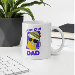 Just Chill Dad