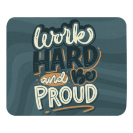 Work Hard Mouse Pad